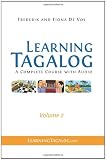 Learning Tagalog: A Complete Course with Audio, Volume 2