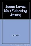 Jesus loves me