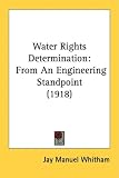 Water Rights Determination: From an Engineering Standpoint (1918)