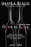 Ours to Love (A Wicked Lovers Novel)