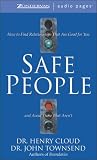 Safe People
 How to Find Relationships That Are Good for You and Avoid Those That Aren