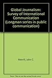 Global journalism : a survey of international communication