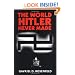 The World Hitler Never Made: Alternate History and the Memory of Nazism (New Studies in European History)