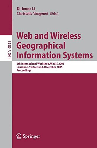 Web and Wireless Geographical Information Systems: 5th International Workshop, W2GIS 2005, Lausanne, Switzerland, December 15-16, 2005, Proceedings ... Applications, incl. Internet/Web, and HCI)
