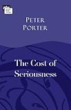 The cost of seriousness