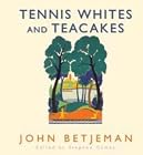 Tennis Whites and Teacakes