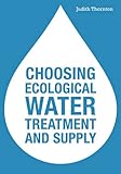Choosing ecological water supply and treatment