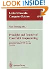 Principles and Practice of Constraint Programming: Second International Workshop, PPCP '94, Rosario, Orcas Island, WA, USA, May 2 - 4, 1994. Proceedings (Lecture Notes in Computer Science)
