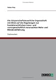 Die k�rperschaftsteuerliche Organschaft mit Blick auf die Regelungen zur handelsrechtlichen inner- und vororganschaftlich verursachten Mehr- und Minderabf�hrung