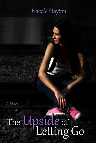 The Upside of Letting Go by Nacole Stayton The Upside of Letting Go by Nacole Stayton