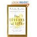 The Lessons of Love: Rediscovering Our Passion for Life When It All Seems Too Hard to Take