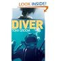 Diver: A Royal Navy and Commercial Diver's Journey Through Life, and Around the World