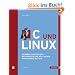 C und Linux: Die M�glichkeiten des Betriebssystems mit eigenen Programmen nutzen