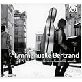 Emmanuelle Bertrand : Le violoncelle parle