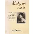 Michigan Voices: Our State's History in the Words of the People Who Lived It (Great Lakes Books) by Joe Grimm