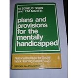 Plans and provisions for the mentally handicapped