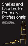 Cover of Snakes and Ladders for Property Professionals by Frances Kaye Tanya Ross 0728205033