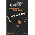 Jacques Higelin : Champagne pour tous !