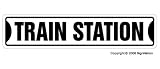 TRAIN STATION -Street Sign- railroad crossing xing road