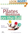 Ellie Herman's Pilates Workbook on the Ball: Illustrated Step-by-step Guide