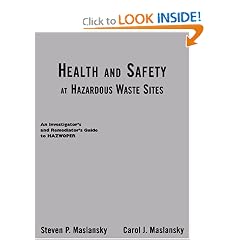 Health and Safety at Hazardous Waste Sites: An Investigator's and Remediator's Guide to Hazwoper
