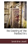 The Country of the Pointed Firs