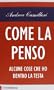 Come la penso. Alcune cose che ho dentro la testa