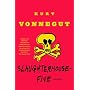 Slaughterhouse-Five: A Novel by Kurt Vonnegut