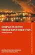 Conflicts in the Middle East Since 1945 (The Making of the Contemporary World)