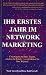 Ihr Erstes Jahr im Network Marketing