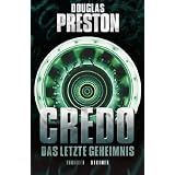 Credo: Das letzte Geheimnisvon "Douglas Preston"