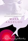 The Collected Autobiographies of Maya Angelou (Modern Library)