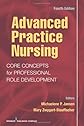 Advanced Practice Nursing: Core Concepts for Professional Role Development, Fourth Edition (Springer Series on Advanced Practice Nursing)