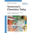 Tomorrow's Chemistry Today: Concepts in Nanoscience, Organic Materials and Environmental... by  Bruno Pignataro