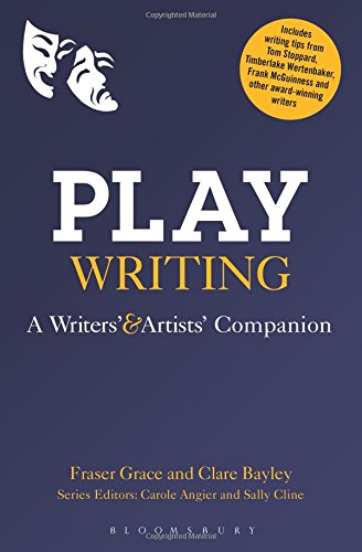 Playwriting: A Writers' and Artists' Companion (Writers' and Artists' Companions)