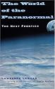 The World of the Paranormal: The Next Frontier