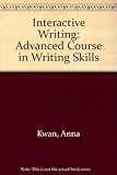 Interactive writing : an advanced course in writing skills : student's book