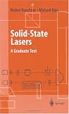 Solid-State Lasers: A Graduate Text (Advanced Texts in Physics)