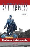 Bitterness (An African Novel from Zambia)