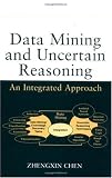 Data Mining and Uncertain Reasoning