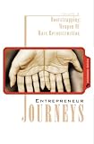 Entrepreneur Journeys: Bootstrapping: Weapon Of Mass Reconstruction (Volume 2)