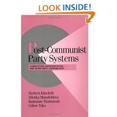 Post-Communist Party Systems: Competition, Representation, and Inter-Party Cooperation (Cambridge Studies in Comparative Politics)