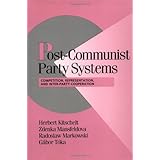 post communist party systems competition representation and inter party cooperation cambridge studies in comparative