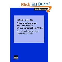 Erfolgsbedingungen von�Demokratie im subsaharischen Afrika: Ein systematischer Vergleich ausgew�hlter L�nder (Junge Demokratien)