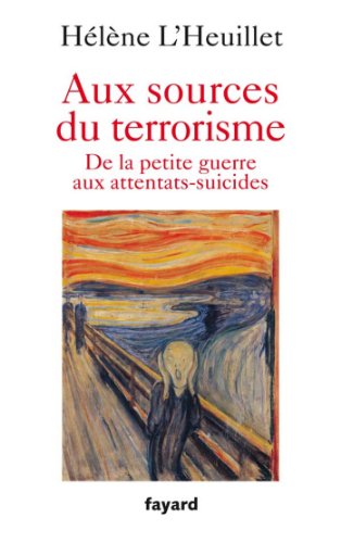 Aux sources du terrorisme (Essais) Aux sources du terrorisme (Essais)