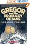 Gregor and the Prophecy of Bane (The Underland Chronicles)
