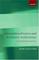 Internationalisation and Economic Institutions: Comparing the European Experience