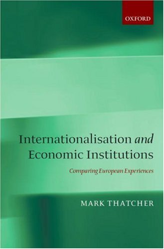 Internationalization and Economic Institutions:: Comparing the European Experience