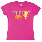 Trophy Wife Ladies T-Shirt