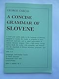 A concise grammar of Slovene